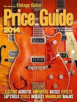 Official Vintage Guitar Price Guide 2014 (Paperback, 2014) - Alan Greenwood Photo