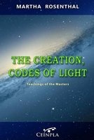 The Creation, Codes of Light (Paperback) - Martha Rosenthal Photo