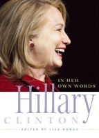 Hillary Clinton in Her Own Words (Paperback) - Hillary Rodham Clinton Photo