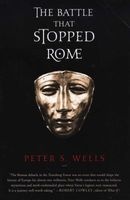 The Battle That Stopped Rome - Emperor Augustus, Arminius, and the Slaughter of the Legions in the Teutoburg Forest (Paperback, New Ed) - Peter S Wells Photo