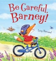 Be Careful, Barney! (Hardcover) - Lucy Barnard Photo