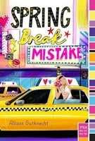 Spring Break Mistake (Paperback) - Allison Gutknecht Photo