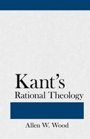 Kant's Rational Theology (Paperback) - Allen W Wood Photo