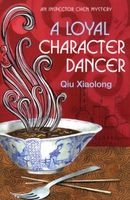 A Loyal Character Dancer (Paperback, New Ed) - QIu Xiaolong Photo