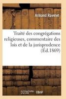 Traite Des Congregations Religieuse (French, Paperback) - Ravelet a Photo