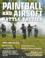 Paintball and Airsoft Battle Tactics (Paperback) - Christopher M Larson Photo