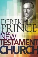  on the New Testament Church (Hardcover) - Derek Prince Photo