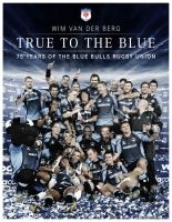 True to the Blue: 75 Years of the BBRU (Paperback) - Wim van der Berg Photo