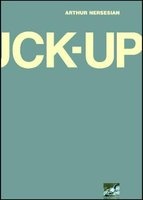 The Fuck-Up (Paperback, New Ed) - Arthur Nersesian Photo