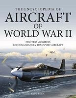 The Encyclopedia of Aircraft of World War II (Paperback) - Paul E Eden Photo