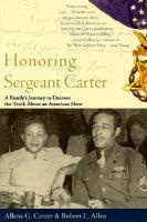 Honoring Sergeant Carter - Redeeming a Black World War II Hero's Legacy (Paperback) - Carter Allene G Photo