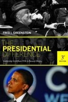The Presidential Difference - Leadership Style from FDR to Barack Obama (Paperback, 3rd Revised edition) - Fred I Greenstein Photo