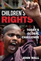 Children's Rights - Today's Global Challenge (Paperback) - John Wall Photo