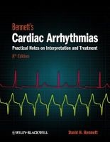 Bennett's Cardiac Arrhythmias - Practical Notes on Interpretation and Treatment (Paperback, 8th Revised edition) - David H Bennett Photo