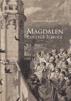 Magdalen College School, Oxford - A History (Paperback) - Lawrence Brockliss Photo