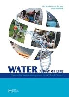 Water: A Way of Life - Sustainable Water Management in a Cultural Context (Hardcover, New) - AJM Schelwald Van Der Kley Photo