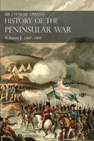Sir Charles Oman's History of the Peninsular War Volume I - 1807-1809 from the Treaty of Fontainebleau to the Battle of Corunna (Paperback) - Sir Charles William Oman Photo