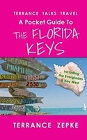 Terrance Talks Travel - A Pocket Guide to the Florida Keys: (Including the Everglades & Key West) (Paperback) - Terrance Zepke Photo
