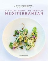 Flavors from the French Mediterranean - Recipes by Three Michelin Star Chef  (Hardcover) - Gerald Passedat Photo