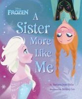 Disney Frozen a Sister More Like Me (Hardcover) - Disney Book Group Photo