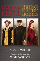 Wolf Hall & Bring Up the Bodies - RSC Stage Adaptation (Paperback, Revised edition) - Hilary Mantel Photo