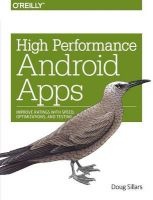 High Performance Android Apps - Improve Ratings with Speed, Optimizations, and Testing (Paperback) -  Photo