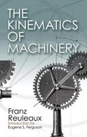 The Kinematics of Machinery (Paperback) - Franz Reuleaux Photo