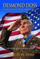 Desmond Doss Conscientious Objector - The Story of an Unlikely Hero (Paperback) - Frances M Doss Photo
