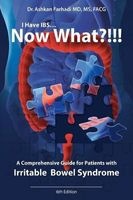 I Have Ibs? Now What?!!! - A Comprehensive Guide for Patients with Irritable Bowel Syndrome (Paperback) - Ashkan Farhadi MD Photo