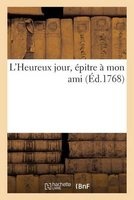 L'Heureux Jour, Epitre a Mon Ami (French, Paperback) - Vve Duchene Photo