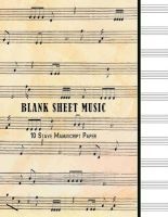Blank Sheet Music - 10 Stave Manuscript Paper: 100 Pages, Large 8.5 X 11 Staff Paper Notebook Journal (Paperback) - Blank Books n Journals Photo