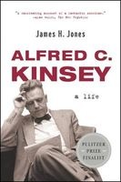 Alfred C. Kinsey - A Life (Paperback) - James H Jones Photo