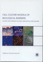 Cell Culture Models of Biological Barriers - In Vitro Test Systems for Drug Absorption and Delivery (Hardcover) - Claus Michael Lehr Photo