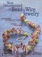 New Dimensions in Bead and Wire Jewelry - Unexpected Combinations, Unique Designs (Paperback) - Margot Potter Photo