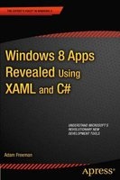 Windows 8 Apps Revealed: Using XAML and C# (Paperback, New) - Adam Freeman Photo