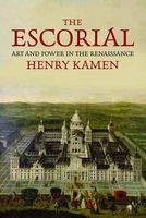The Escorial - Art and Power in the Renaissance (Hardcover) - Henry Kamen Photo