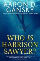 Who Is Harrison Sawyer? (Paperback) - Aaron D Gansky Photo