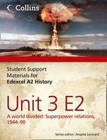 Student Support Materials for History - Edexcel A2 Unit 3 Option E2: A World Divided: Superpower Relations, 1944-90 (Paperback) - Robin Bunce Photo