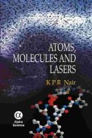 Atoms, Molecules and Lasers (Hardcover) - KPR Nair Photo