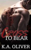Cross to Bear (Paperback) - K A Oliver Photo