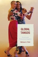 Global Tangos - Travels in the Transnational Imaginary (Paperback) - Melissa A Fitch Photo