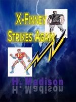 X-Finney Strikes Again (Paperback) - H Madison Photo
