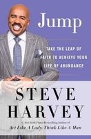 Jump - Take The Leap Of Faith To Achieve Your Life Of Abundance (Paperback) - Steve Harvey Photo