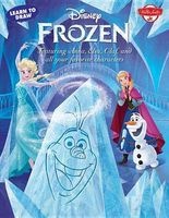 Learn to Draw Disney's Frozen - Featuring Anna, Elsa, Olaf, and All Your Favorite Characters! (Hardcover) - Walter Foster Creative Team Photo