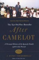 After Camelot - A Personal History of the Kennedy Family - 1968 to the Present (Paperback) - J Randy Taraborrelli Photo