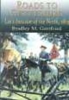 Roads to Gettysburg - Lee's Invasion of the North, 1863 (Hardcover) - Bradley M Gottfried Photo
