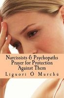 Narcissists & Psychopaths Prayer for Protection Against Them (Paperback) - Liguori O Murchu Photo