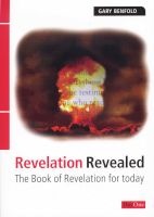 Revelation Revealed - The Book of Revelation for Today (Paperback) - Gary Benfold Photo