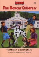 The Mystery at the Dog Show (Paperback) - Gertrude Chandler Warner Photo