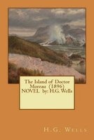 The Island of Doctor Moreau (1896) Novel by - H.G. Wells (Paperback) - H G Wells Photo